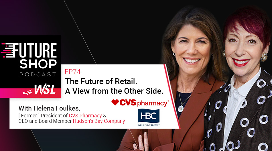 The Future of Retail with Helena Foulkes | EP74