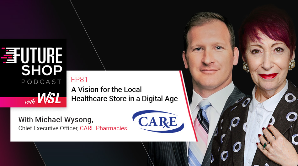 A Vision for the Local Healthcare Store in a Digital Age with Michael Wysong | EP81