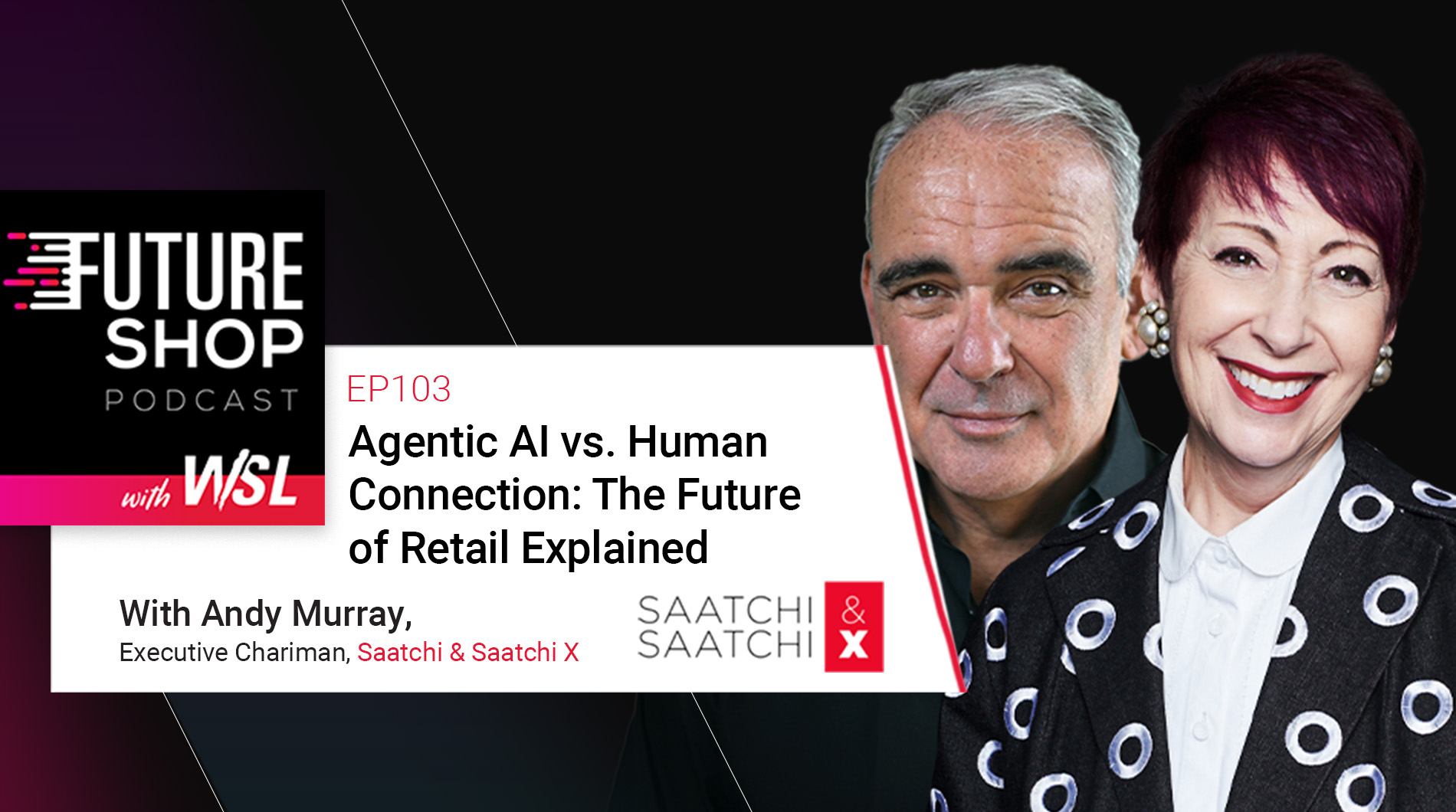 Agentic AI vs. Human Connection: The Future of Retail Explained with Andy Murray | EP103