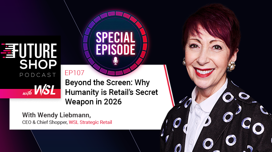 Beyond the Screen: Why Humanity is Retail’s Secret Weapon in 2026 | EP107
